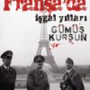 FRANSA’DA İŞGAL YILLARI