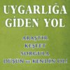 UYGARLIĞA GİDEN YOL